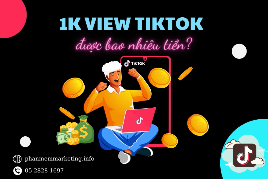 1k view tiktok được bao nhiêu tiền