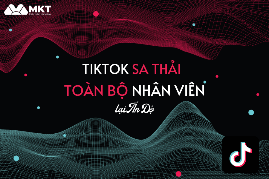 tiktok sa thải nhân viên