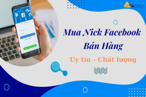 Mua nick Facebook bán hàng