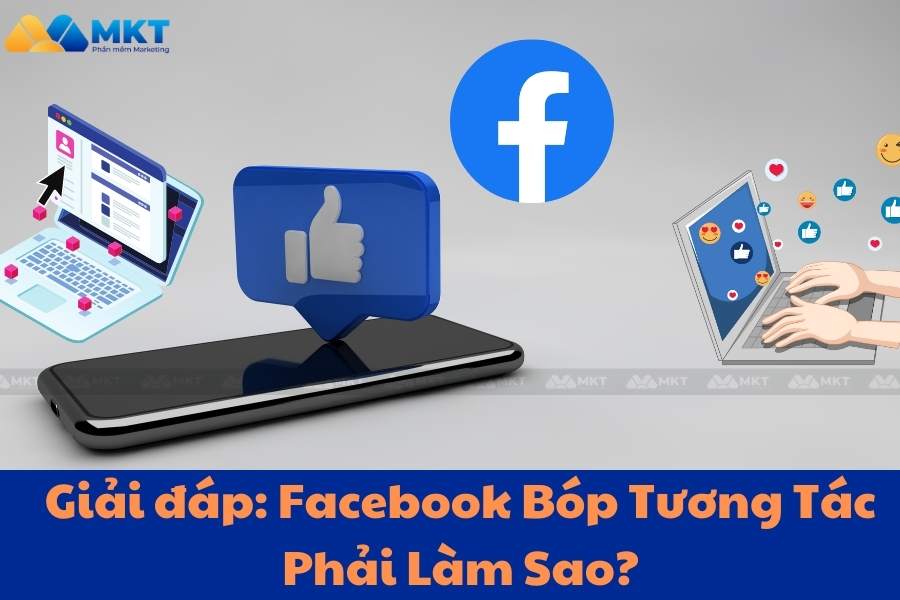 Facebook Bóp Tương Tác Phải Làm Sao?