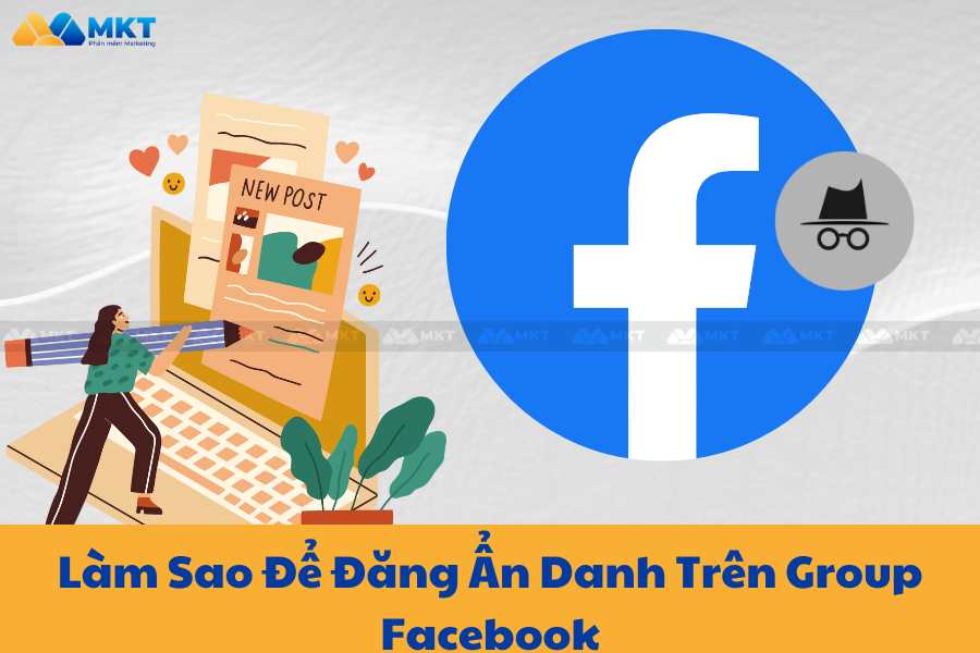 Làm sao để đăng ẩn danh trên Group Facebook
