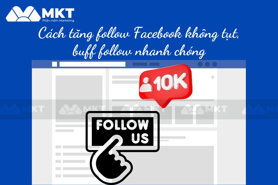 Cách tăng follow Facebook không tụt, buff follow nhanh chóng
