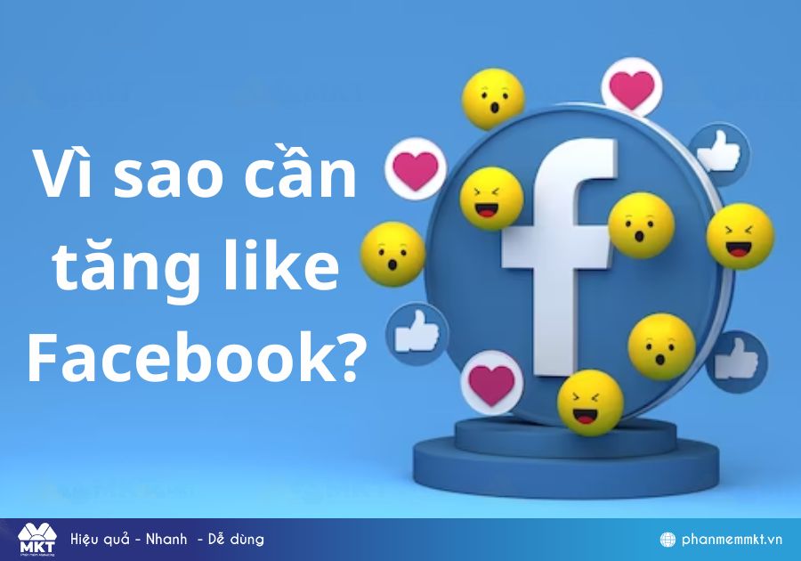 Vì sao cần tăng like Facebook?