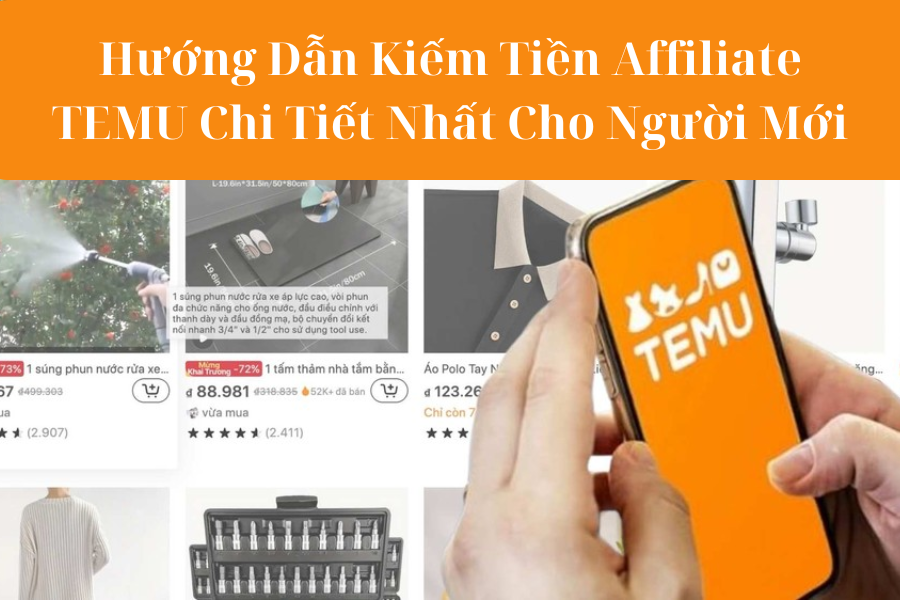 huong-dan-kiem-tien-affiliate-temu-chi-tiet
