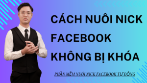 cach-nuoi-nick-facebook-tu-dong-khong-bi-khoa-moi-nhat-2025