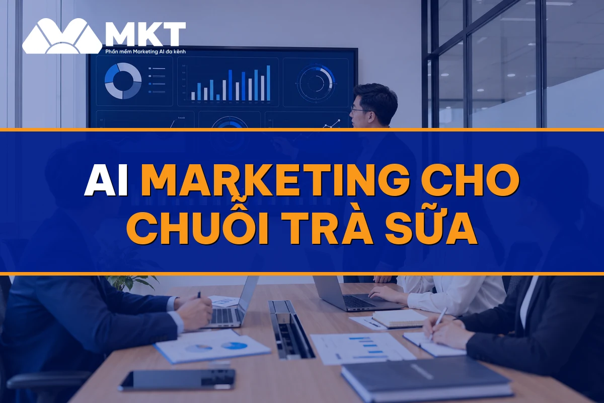 AI Marketing Cho Chuỗi Trà Sữa: 800 Ly Mỗi Ngày Không Tốn Ads